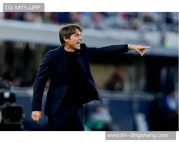 孔蒂称霍伊伦展现明星潜力并预示球队面临艰难赛季